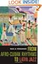 From Afro-Cuban Rhythms to Latin Jazz (Music of the African Diaspora)
