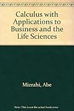 Calculus with applications to business and life sciences