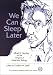 Book We Can Sleep Later : Alfred D. Hershey and the Origins of Molecular Biology