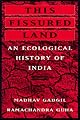 This Fissured Land: An Ecological History of India