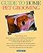 Book Guide to Home Pet Grooming (Pet Reference Books)