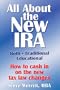 All About the New IRA : How to Cash in on the New Tax Law Changes