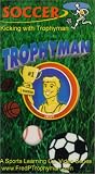 TrophyMan-Kicking With TrophyMan:Soccer