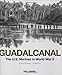 Guadalcanal: The U.S. Marines in World War II: A Pictorial Tribute