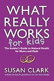 What Really Works for Kids