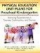 Physical Education Unit Plans for Preschool-Kindergarten by Bette J. Logsdon ISBN 0873227816