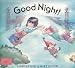 Good Night! Board Book