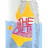 The Diet for Teenagers Only
