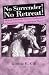 No Surrender! No Retreat!: African-American Pioneer Performers of 20th Century American Theater
