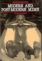 Modern and Postmodern Mime (Modern Dramatists)