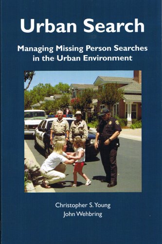 Urban Search: Managing Missing Person Searches in the Urban Environment Urban Search: Managing Missing Person Searches in the Urban Environment