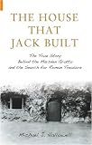 The House That Jack Built: The True Story Behind the Marsden Grotto and the Search for Roman Treasure