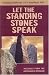 Let The Standing Stones Speak: Messages from the Archangels Revealed