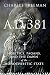 A.D. 381: Heretics, Pagans, and the Dawn of the Monotheistic State