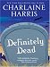 Definitely Dead (Southern Vampire Mysteries, Book 6)