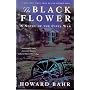 The Black Flower : A Novel of the Civil War