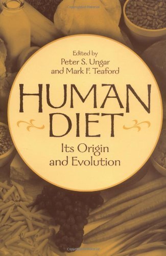 Human Diet: Its Origin and Evolution (2002-04-03)