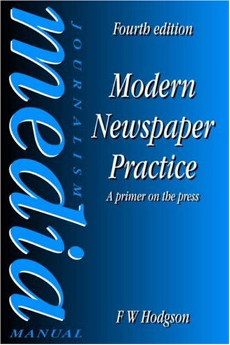 Modern Newspaper Practice 4th Edition, A primer 