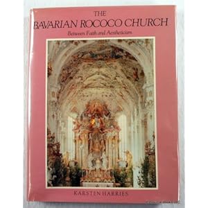 The Bavarian Rococo Church: Between Faith and Aestheticism