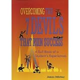 Overcomingthe7DevilsThatRuinSuccess:ASufiBookofaStudent'sExperiences