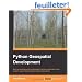 Python Geospatial Development: Build a Complete and Sophisticated Mapping Application from Scratch Using Python Tools for Gis Development