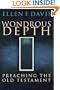 Wondrous Depth: Preaching the Old Testament