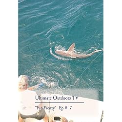 Ultimate Outdoors TV Series - "Fin Frenzy"