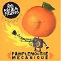 Pamplemousse M�canique ~ Fatals Picards