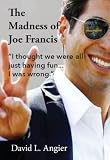 The Madness of Joe Francis: "I thought we were all just having fun. I was wrong."