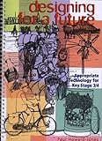 Designing for a future : appropriate technology for key stage 3/4