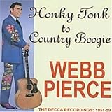 Webb Pierce -  Honky Tonk to Country Boogie