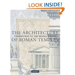 The Architecture of Roman Temples: The Republic to the Middle Empire