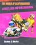 Street Luge and Dirtboarding (The World of Skateboarding)