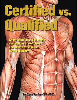 certified vs qualified an in depth look at the myth conceptions of exercises and how to excel in the fitness