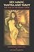 Sex Magic, Tantra and Tarot: The Way of the Secret Lover