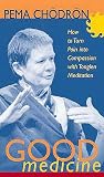 Review Sounds True Inc.,U.S.  / Good Medicine: How to Turn Pain into Compassion with Tonglen Meditation
