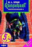 G&auml;nsehaut - Doppelschocker 6: 2 Romane in einem Band - Die unheimliche Kuckucksuhr - Die Nacht im Turm der Schrecken - Enth&auml;lt die B&auml;nde: Die unheimliche .. - Nacht im Turm der Schrecken - (Doppeldecker) - R.L. Stine