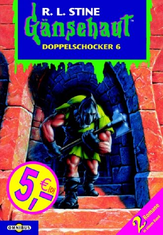 cbj G&auml;nsehaut - Doppelschocker 6: 2 Romane in einem Band. Die unheimliche Kuckucksuhr. Die Nacht im Turm der Schrecken. Enth&auml;lt die B&auml;nde: Die unh ...