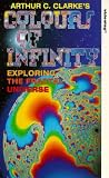 Arthur C. Clarke's Colours Of Infinity - Exploring The Fractal Universe