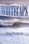 Whitecaps: A Nautical Adventure Novel