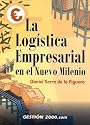 La Logistica Empresarial En El Nuevo Milenio (Spanish Edition)