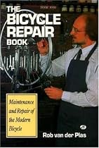 The Bicycle Repair Book: The New Complete Manual of Bicycle Care
