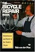 Bicycle Repair Book: Maintenance and Repair of the Modern Bicycle