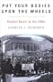 Put Your Bodies Upon The Wheels: Student Revolt in the 1960s (American Ways Series)