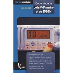 Code Vagnon de la VHF marine et du SMDSM : Pr�paration au Certificat restreint de radiot�l�phoniste - CRR