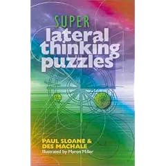 Super Lateral Thinking Puzzles
