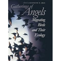 Gatherings of Angels: Migrating Birds and Their Ecology