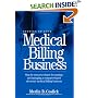 Setting Up Your Medical Billing Business: Step-by-Step Procedures for Starting and Managing a Computer-Based Electronic Medical Billing Business