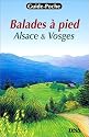Balades &agrave; pied : Alsace et Vosges