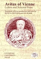 Avitus of Vienne: Selected Letters and Prose (Liverpool University Press - Translated Texts for Historians)